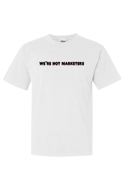 We're Not Marketers - White