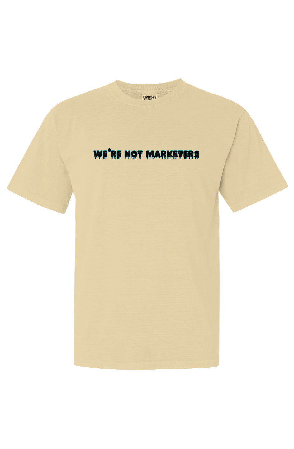 We're Not Marketers - Yellow