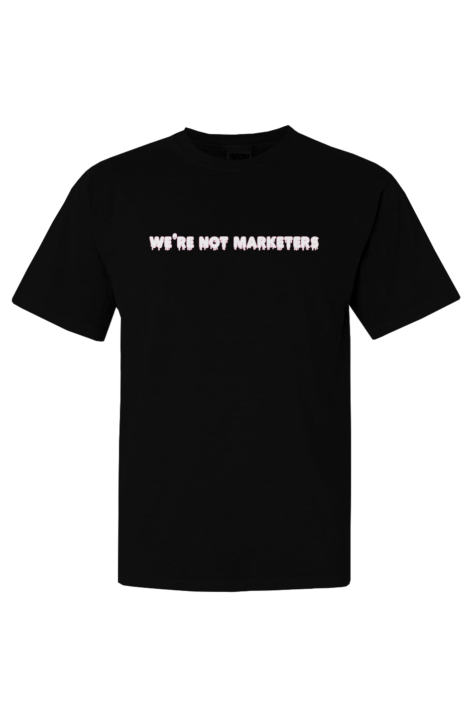 We're Not Marketers - Black