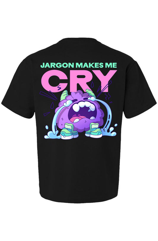 Jargon Makes Me Cry